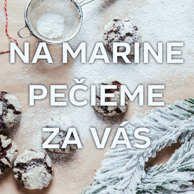 Read more about the article Na Marine pečieme za Vás